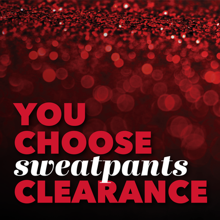 You Choose Clearance Sweatpants