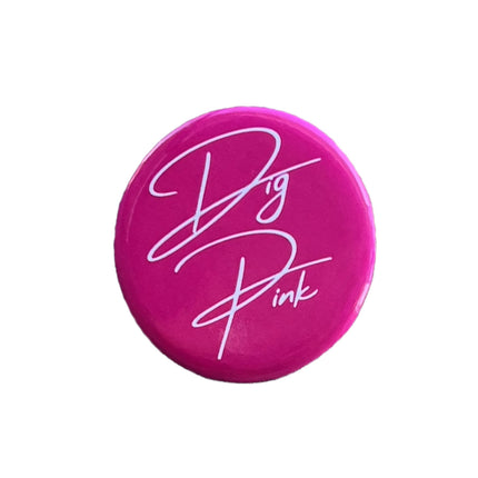 Dig Pink Pin Button
